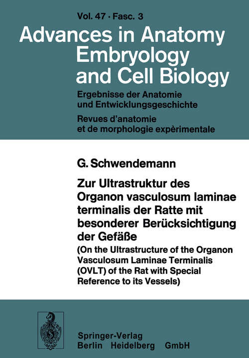 Book cover of Zur Ultrastruktur des Organon vasculosum laminae terminalis der Ratte mit besonderer Berücksichtigung der Gefäße (1973) (Advances in Anatomy, Embryology and Cell Biology: 47/3)