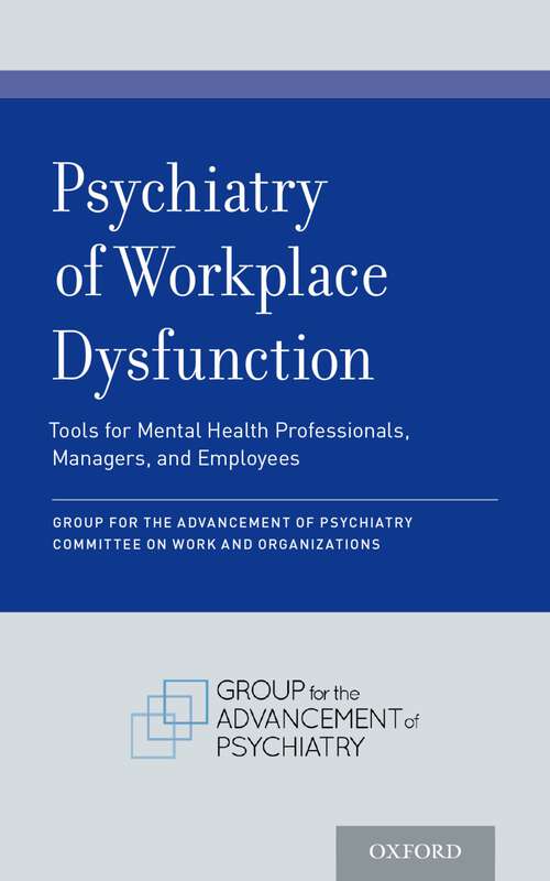 Book cover of Psychiatry of Workplace Dysfunction: Tools for Mental Health Professionals, Managers, and Employees