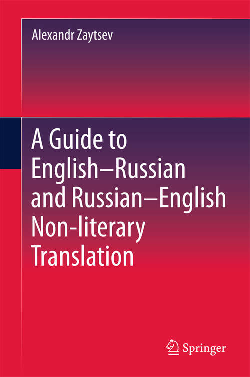 Book cover of A Guide to English–Russian and Russian–English Non-literary Translation (1st ed. 2016)