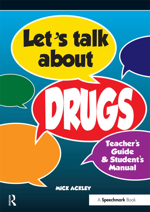 Book cover of Let's Talk About Drugs: Teacher's Guide & Student's Manual