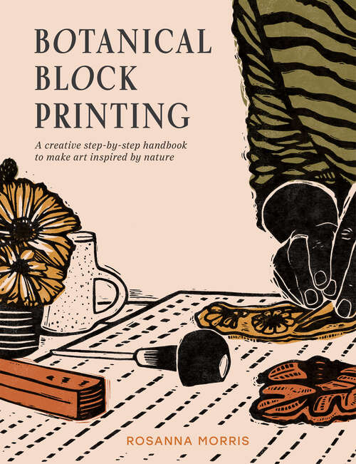 Book cover of Botanical Block Printing: A Creative Step-by-step Handbook To Make Art Inspired By Nature (ePub edition)