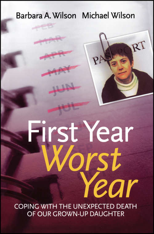 Book cover of First Year, Worst Year: Coping with the unexpected death of our grown-up daughter