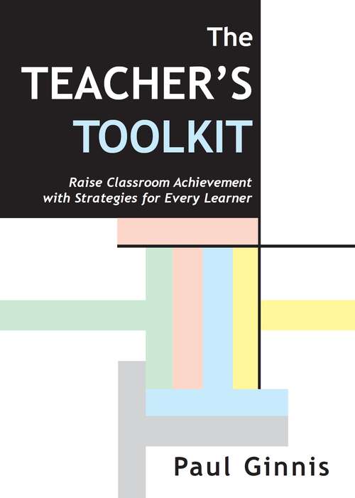 Book cover of The Teacher's Toolkit: Raise classroom achievement with strategies for every learner