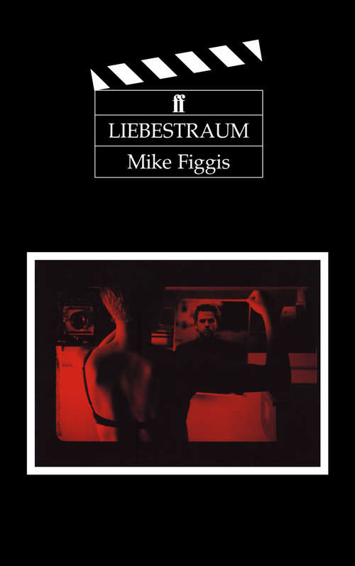 Book cover of Liebestraum: Stormy Monday, Liebestraum, Leaving Las Vegas (Main) (Collected Screenplays Ser.)