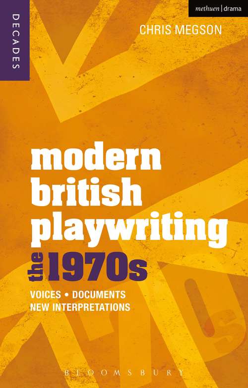 Book cover of Modern British Playwriting: Voices, Documents, New Interpretations (Decades of Modern British Playwriting #2)