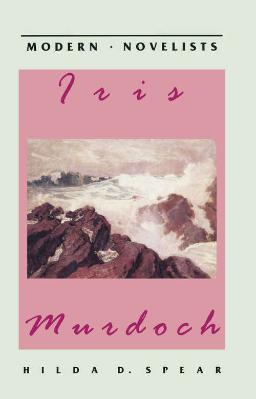 Book cover of Iris Murdoch (1st ed. 1995)