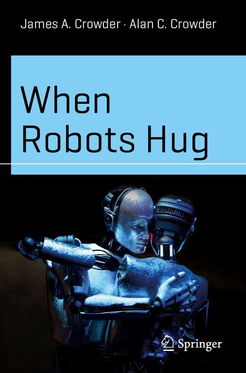 Book cover of When Robots Hug (1st ed. 2024) (Science and Fiction)
