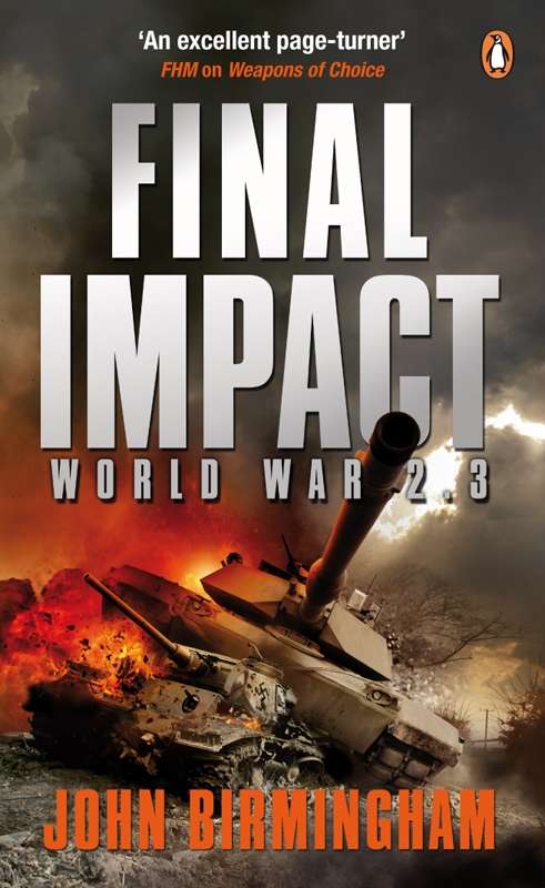 Book cover of Final Impact: World War 2.3 (Axis Of Time Ser. #3)
