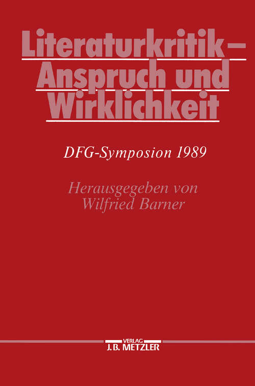 Book cover of Literaturkritik - Anspruch und Wirklichkeit: DFG-Symposion 1989 (Germanistische Symposien)