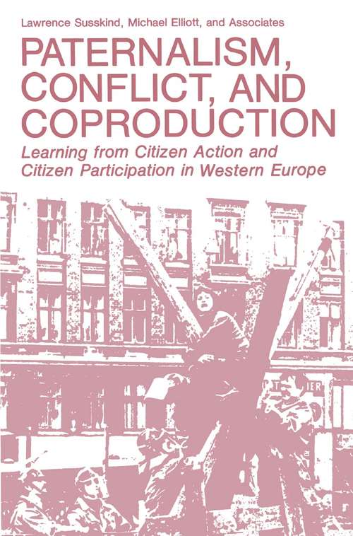 Book cover of Paternalism, Conflict, and Coproduction: Learning from Citizen Action and Citizen Participation in Western Europe (1983) (Environment, Development and Public Policy: Environmental Policy and Planning)