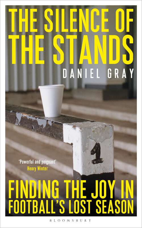 Book cover of The Silence of the Stands: Finding the Joy in Football’s Lost Season