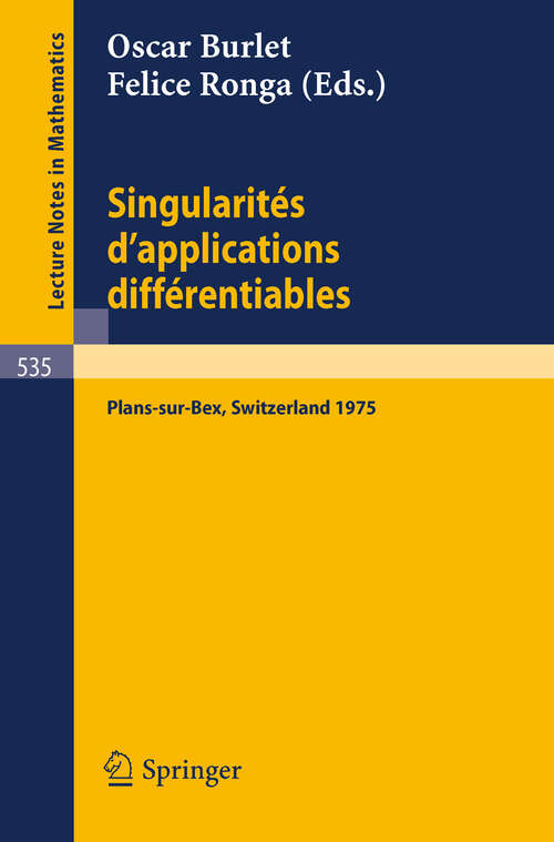 Book cover of Singularites d'Applications Differentiables: Seminaire sur les Singularites d'Applications Differentiables Plans-Sur-Bex 1975 (1976) (Lecture Notes in Mathematics #535)