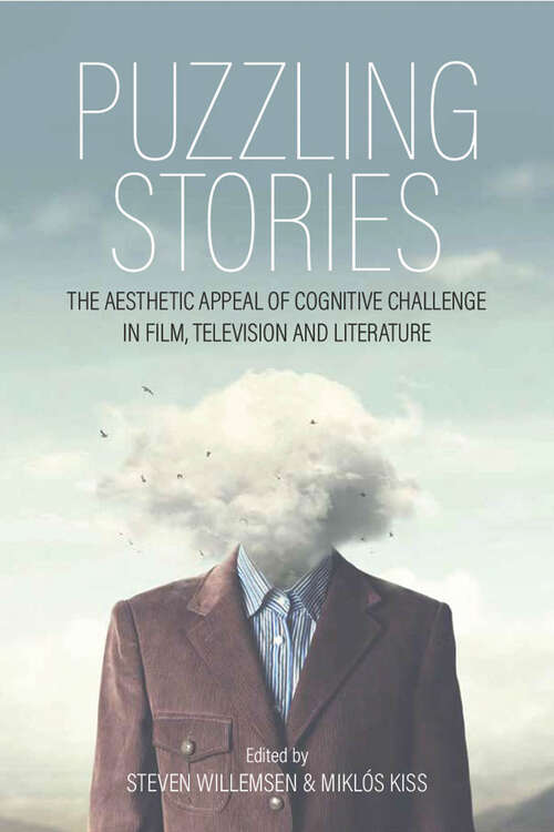 Book cover of Puzzling Stories: The Aesthetic Appeal of Cognitive Challenge in Film, Television and Literature