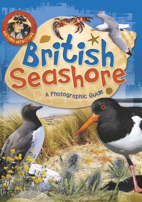 Book cover of British Seashore: Seashore (Nature Detective #5)