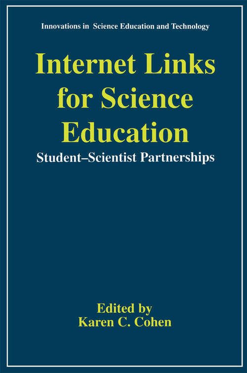 Book cover of Internet Links for Science Education: Student - Scientist Partnerships (1997) (Innovations in Science Education and Technology #4)