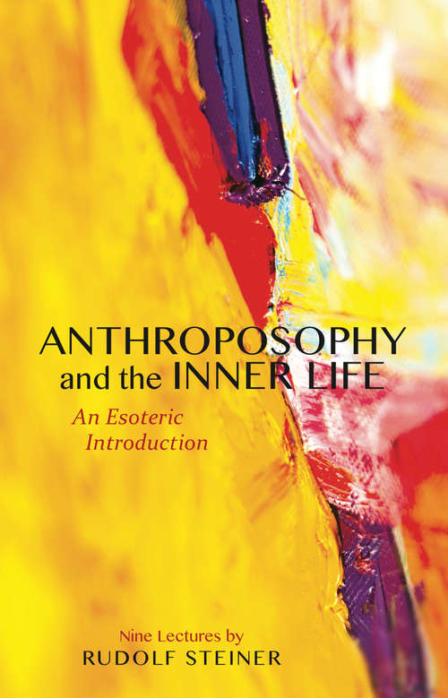 Book cover of Anthroposophy and the Inner Life: An Esoteric Introduction (2)