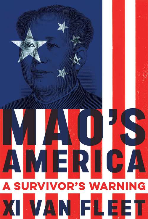 Book cover of Mao's America: A Survivor's Warning