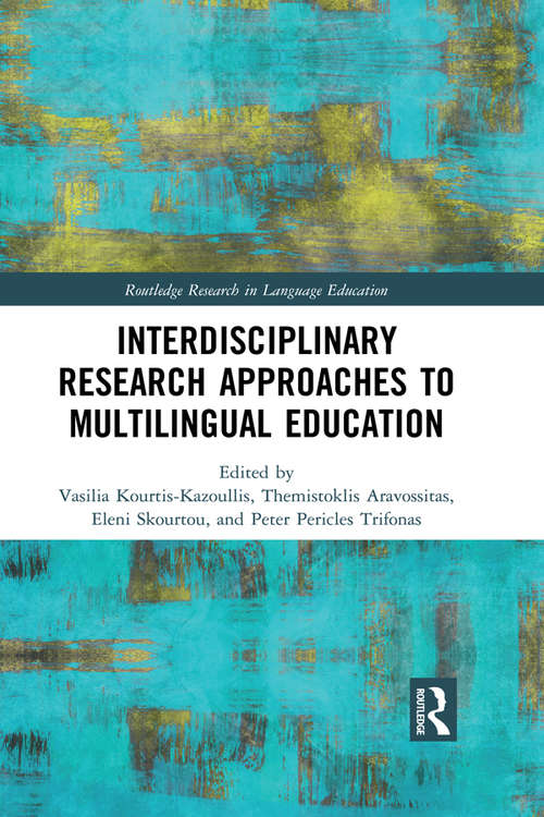 Book cover of Interdisciplinary Research Approaches to Multilingual Education (Routledge Research in Language Education)
