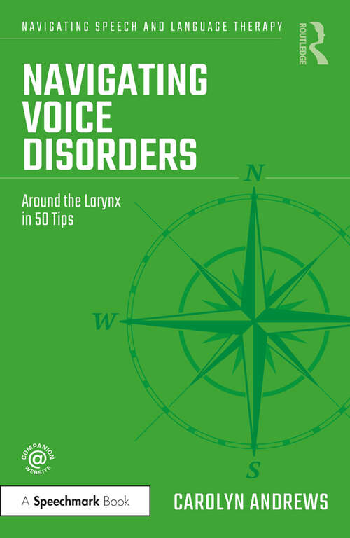Book cover of Navigating Voice Disorders: Around the Larynx in 50 Tips (Navigating Speech and Language Therapy)