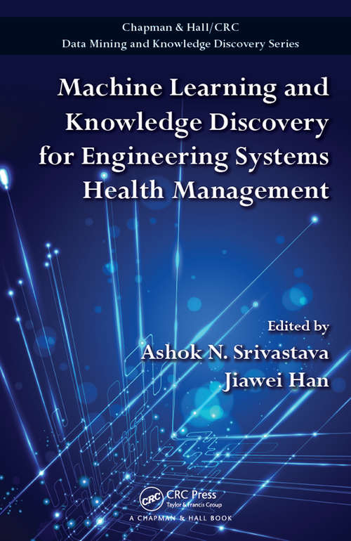 Book cover of Machine Learning and Knowledge Discovery for Engineering Systems Health Management