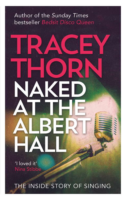 Book cover of Naked at the Albert Hall: The Inside Story of Singing