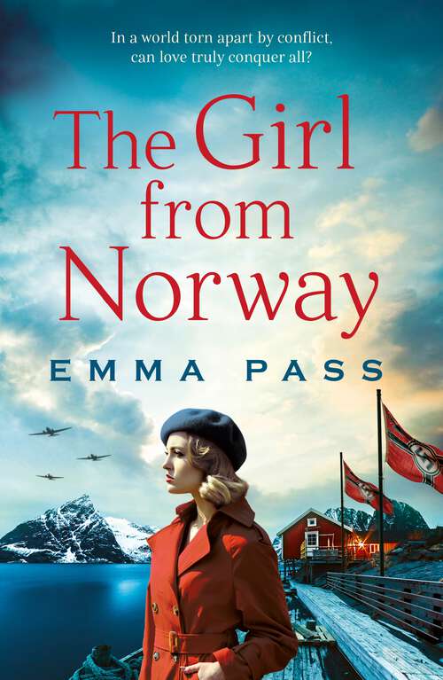 Book cover of The Girl from Norway: A BRAND NEW absolutely gripping and heartbreaking WWII Historical Romance