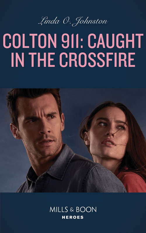 Book cover of Colton 911: Caught In The Crossfire (ePub edition) (Colton 911 #5)