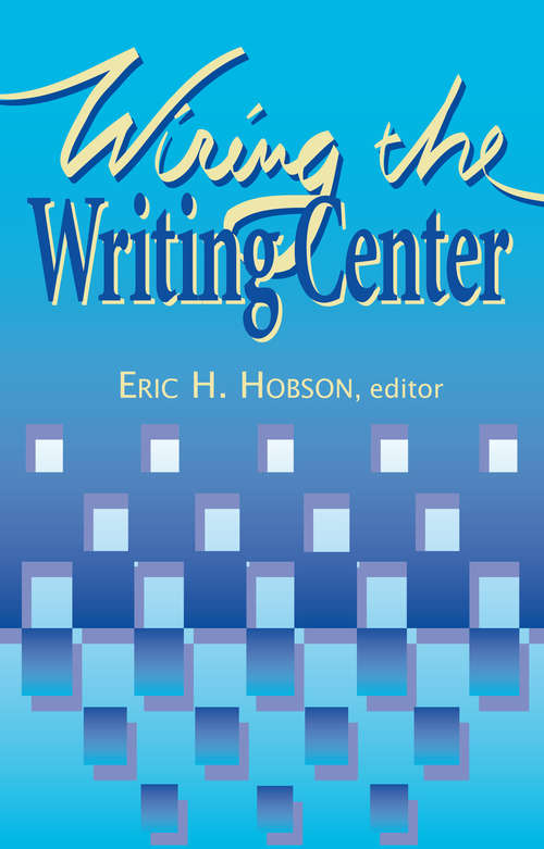Book cover of Wiring The Writing Center