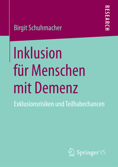 Book cover of Inklusion für Menschen mit Demenz: Exklusionsrisiken und Teilhabechancen