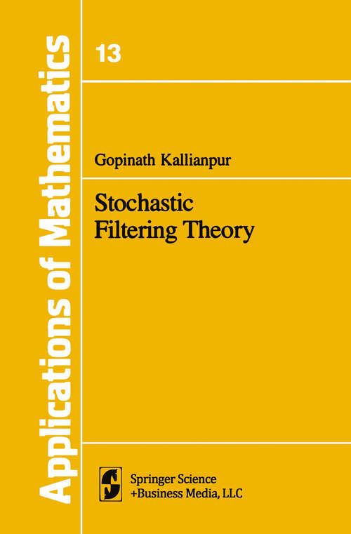 Book cover of Stochastic Filtering Theory (1980) (Stochastic Modelling and Applied Probability #13)