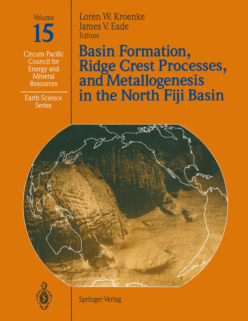 Book cover of Basin Formation, Ridge Crest Processes, and Metallogenesis in the North Fiji Basin (1994) (Circum-Pacific Council for Energy and Mineral Resources. Earth Science Series #15)