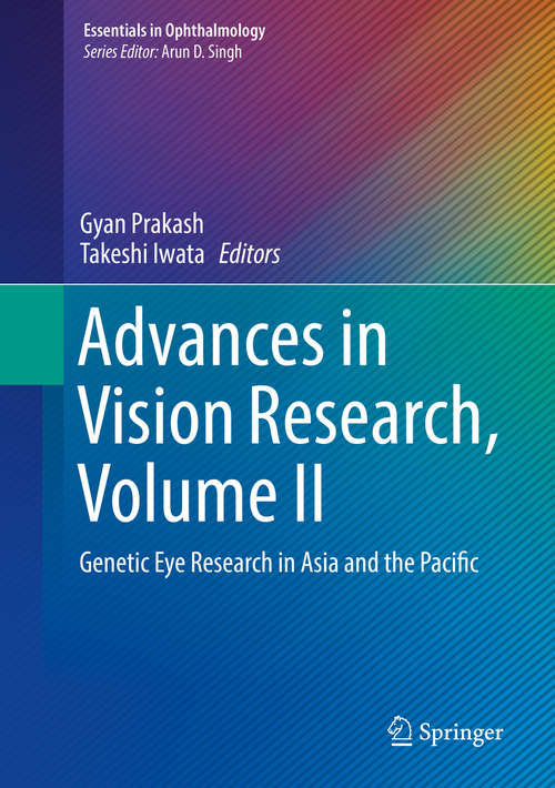Book cover of Advances in Vision Research, Volume II: Genetic Eye Research In Asia And The Pacific (Essentials In Ophthalmology Ser.)
