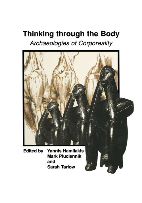 Book cover of Thinking through the Body: Archaeologies of Corporeality (2002)