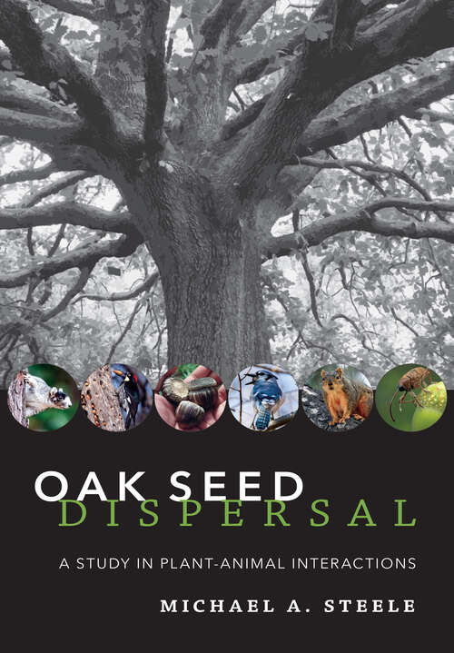 Book cover of Oak Seed Dispersal: A Study in Plant-Animal Interactions