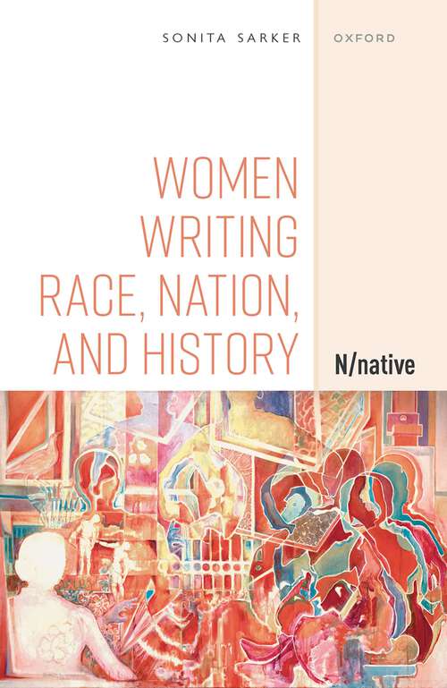 Book cover of Women Writing Race, Nation, and History: N/native