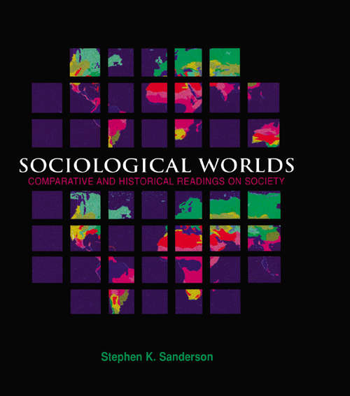 Book cover of Sociological Worlds: Comparative and Historical Readings on Society