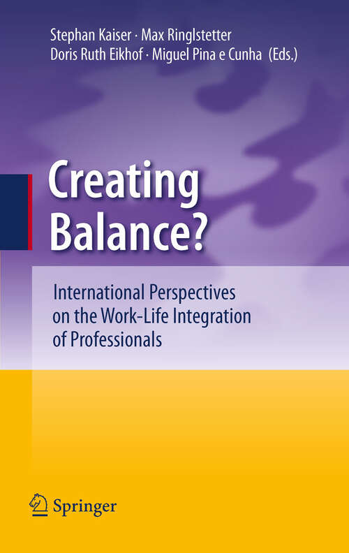 Book cover of Creating Balance?: International Perspectives on the Work-Life Integration of Professionals (2011)