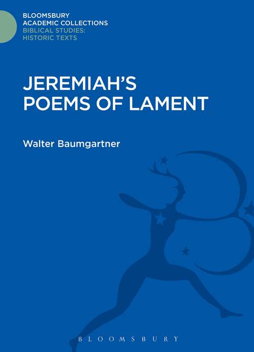Book cover of Jeremiah's Poems of Lament (Bloomsbury Academic Collections: Biblical Studies)