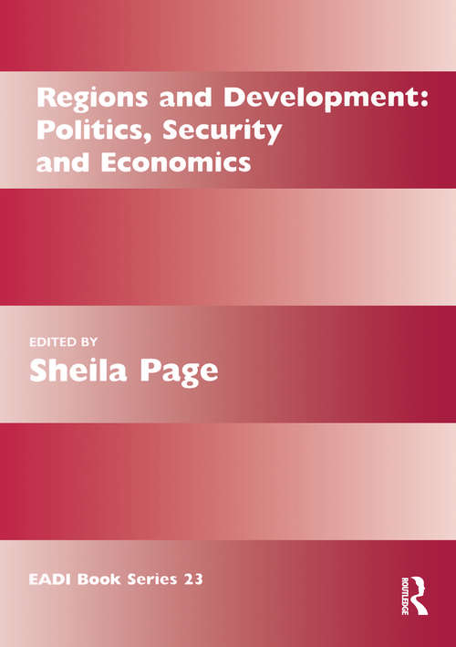 Book cover of Regions and Development: Politics, Security and Economics (Routledge Research EADI Studies in Development)
