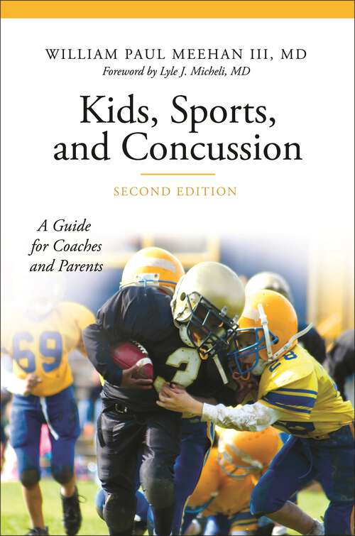 Book cover of Kids, Sports, and Concussion: A Guide for Coaches and Parents (The Praeger Series on Contemporary Health and Living)