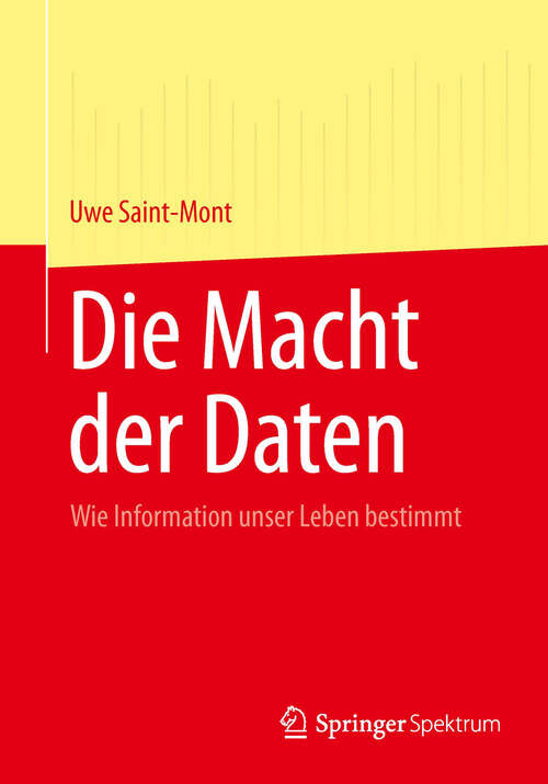 Book cover of Die Macht der Daten: Wie Information unser Leben bestimmt (2013)