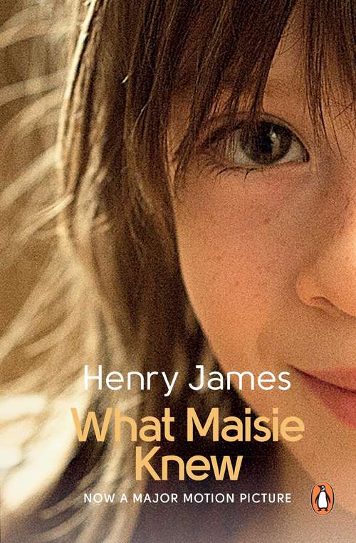 Book cover of What Maisie Knew: In The Cage (Wordsworth Classics Ser.)