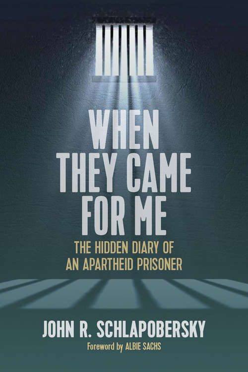 Book cover of When They Came for Me: The Hidden Diary of an Apartheid Prisoner
