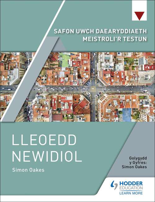 Book cover of Safon Uwch Daearyddiaeth Meistroli'r Testun: Lleoedd Newidiol