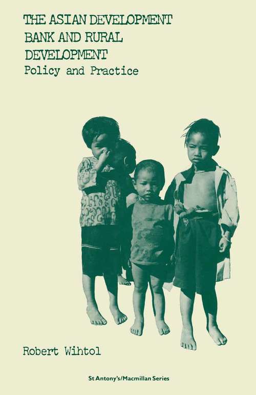 Book cover of Asian Development Bank and Rural Development (1st ed. 1988) (St Antony's Series)