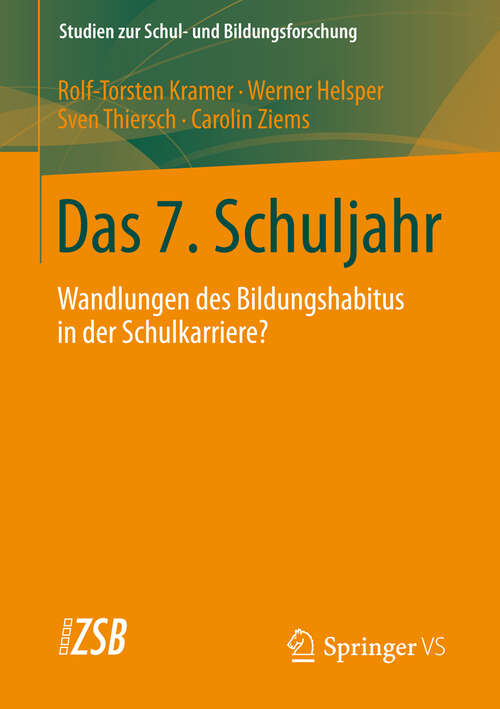 Book cover of Das 7. Schuljahr: Wandlungen des Bildungshabitus in der Schulkarriere? (2013) (Studien zur Schul- und Bildungsforschung)
