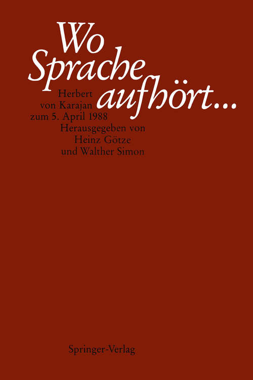 Book cover of Wo Sprache aufhört....: Herbert von Karajan zum 5. April 1988 (1. Aufl. 1988)