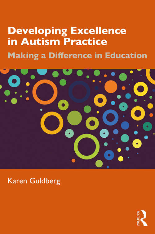 Book cover of Developing Excellence in Autism Practice: Making a Difference in Education