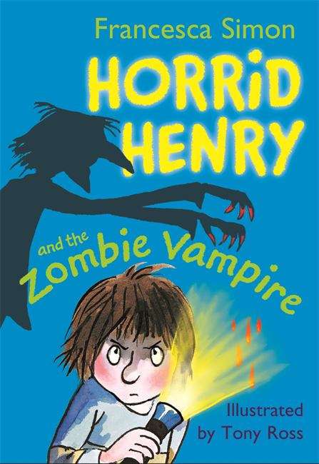 Book cover of Horrid Henry And The Zombie Vampire