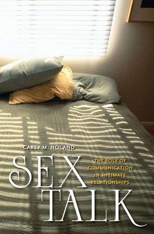 Book cover of Sex Talk: The Role of Communication in Intimate Relationships
